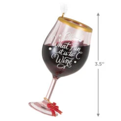 Hallmark Oh, What Fun It Is To Wine Ornament -Hallmark Store Glass of Red Wine Keepsake Ornament 1599QGO2919 03